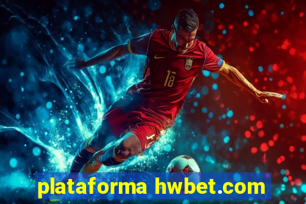 plataforma hwbet.com